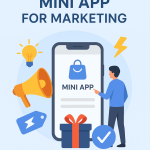 Mini App sẽ giúp doanh nghiệp tăng tương tác thế nào?